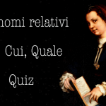 I pronomi relativi - Che, Cui, Quale - Quiz