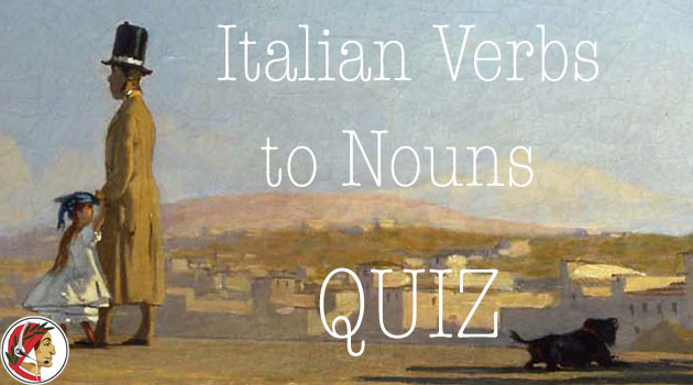 italian verbs-into-nouns
